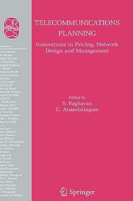 Telecommunications Planning: Innovations in Pricing, Network Design and: New