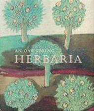 Oak Spring Herbaria : Herbs and Herbals from the Fourteenth