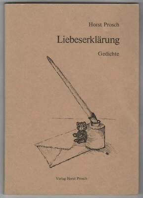 Horst Prosch: Liebeserklärung (Gedichte)  illustriert  1988   signiert - Bild 1 von 2