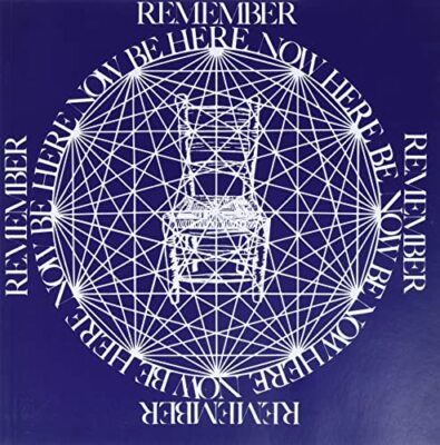 Be Here Now  by Ram Dass