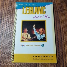 Charlie & Jill LeBlanc Let It Flow Live Praise Vol 2 Songbook P/V/G