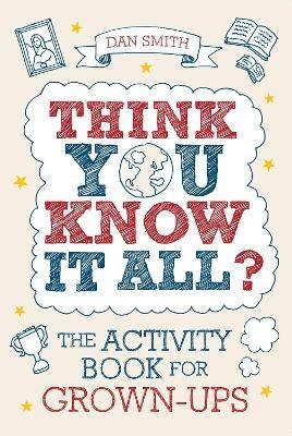 Think You Know it All?, Daniel Smith,  Paperback