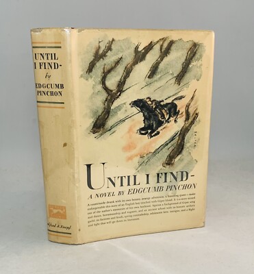 Until I Find-Edgcumb Pinchon-TRUE First Edition/1st Printing!-Org DJ!-VERY RARE!