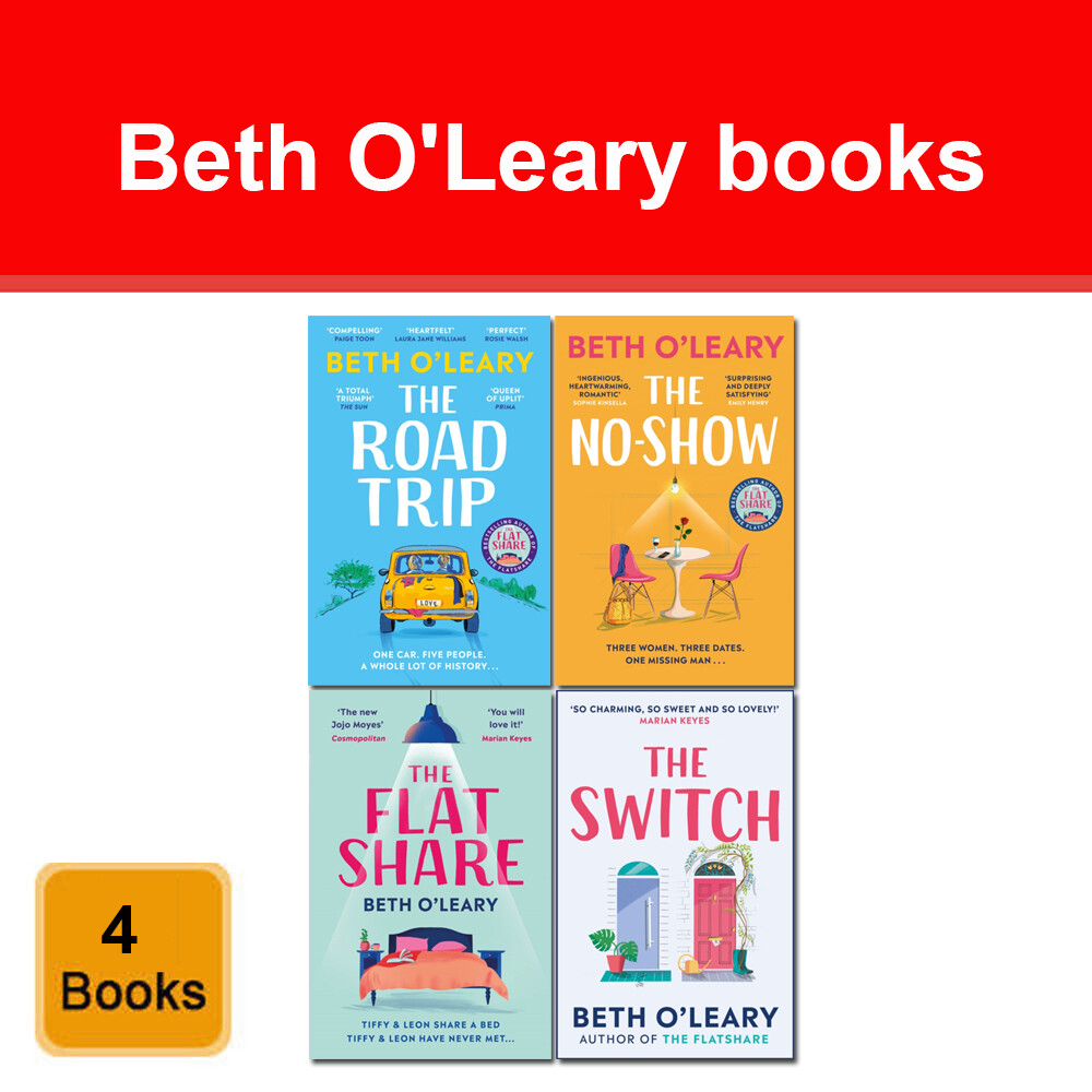 Beth O'Leary Collection 4 Books Set Flatshare, Switch, Road Trip, The No-Show