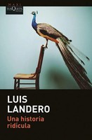 Una Historia Ridicula | Luis Landero | Spanisch | Taschenbuch | 2023 | Tusquets
