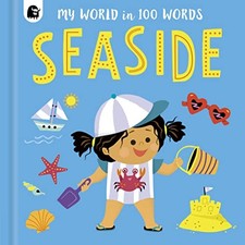 Seaside (My World in 100 Words). Yak, Buurlage 9780711257191 Free Shipping.#+,.#