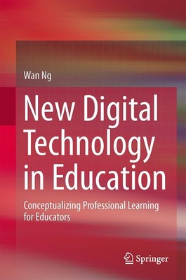 New Digital Technology in Education Wan Ng