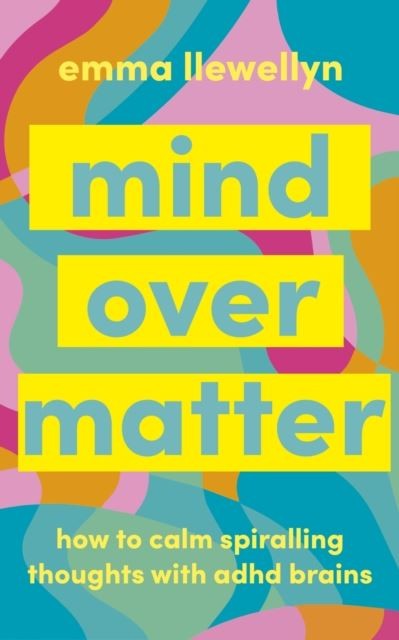 Calm Your ADHD Brain by Emma Llewellyn Paperback