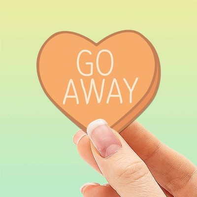 Go Away Funny Candy Heart Sticker- Mini Valentines Decal for Laptop & Hydroflask