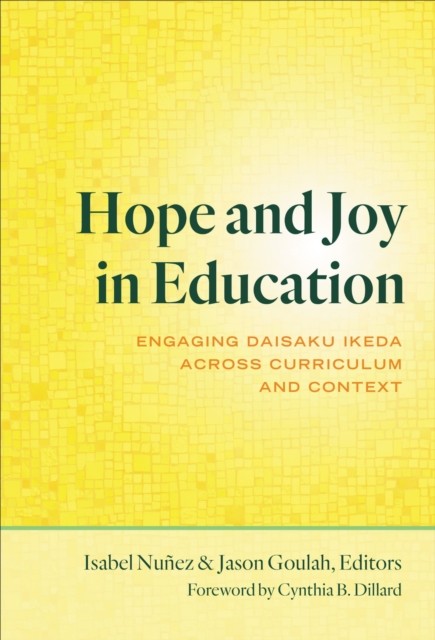 Hope and Joy in Education  Engaging Daisaku by Isabel Nuñez PAPERBACK