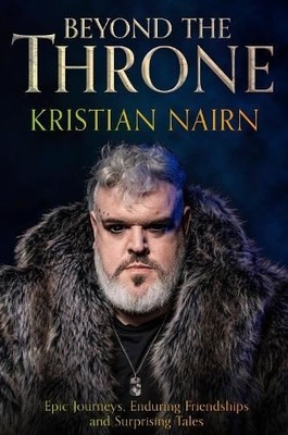 Beyond the Thone, Kristian Nairn, New, Hardback