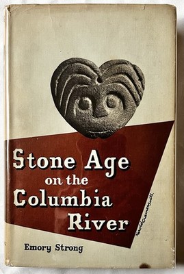 Stone Age on the Columbia River   Emory Strong   1960   2nd Edition HC w/ DJ