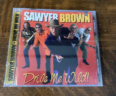 Drive Me Wild by Sawyer Brown CD