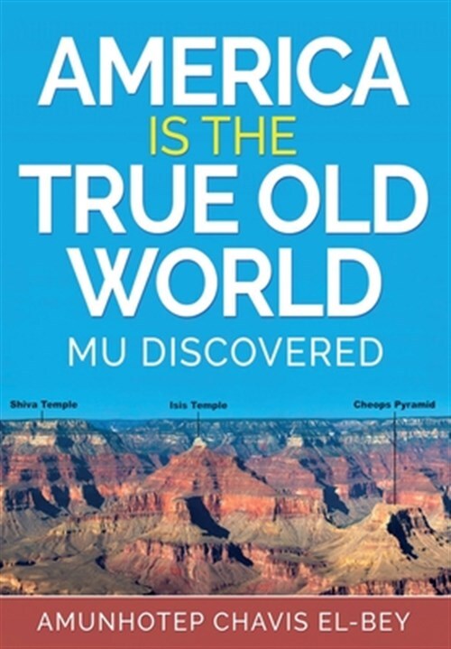 America is the True Old World: Mu Discovered, Like New Used, Free shipping in...