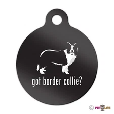 Got Border Collie Engraved Keychain Round Tag w/tab v2 sheep dog Many Colors