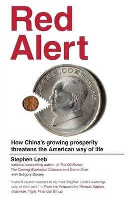 Red Alert: How China's Growing Prosperity Threatens the American Way of Life by