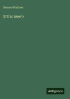 Manuel MatóSes | El Frac Nuevo | Buch | Spanisch (2025) | Antigonos Verlag