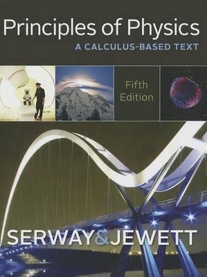 Principles of Physics : A Calculus-Based Text 5th Edition by Raymond Serway (Eng