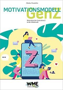 Motivationsmodell Gen-Z: Motivation der Generation Z in ... | Buch | Zustand gut