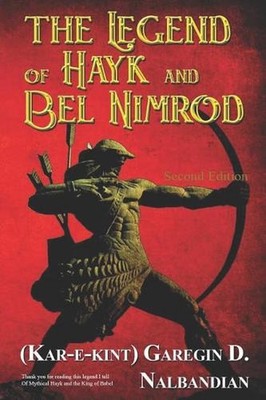 The Legend Of Hayk And Bel Nimrod by Garegin D. Nalbandian (English) Paperback B