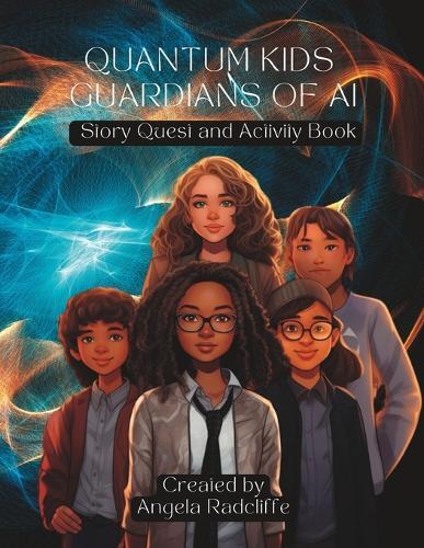 Angela Radcliffe Quantum Kids Guardians of AI (Tascabile)