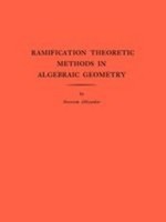 Ramification Theoretic Methods In Algebraic Geometry Shreeram Shankar Abhyankar