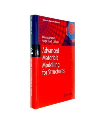 Advanced Materials Modelling for Structures