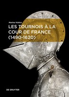 Les Tournois à La Cour de France (1490-1620) | Marina Viallon | FranzöSisch