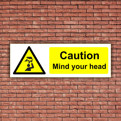 VORSICHT MIND YOUR HEAD Schild - Vinyl Aufkleber oder 3mm Foamex Kunststoff, linke Seite
