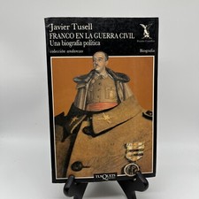 Franco en la guerra civil Una biografía política Javier Tusell