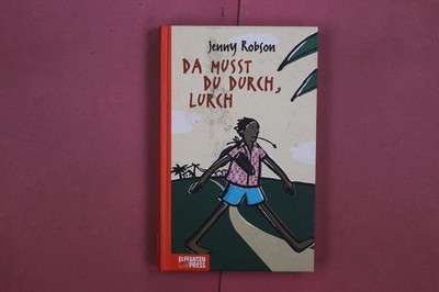 331561 Jenny Robson DA MUSST DU DURCH, LURCH Elefanten Press HC