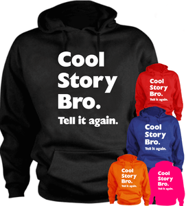 cool story bro tell it again funny new gift hoodie ebay
