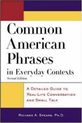 Common American Phrases in Everyday Contexts: A Detailed Guide to Real-Life...