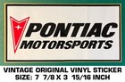 PONTIAC MOTORSPORTS - VINTAGE ORIGINAL VINYL DECAL STICKER - CAR RACING