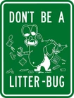 Don'T Be a Litter Bug Metal Sign Plaque Metal Vintage Pub Tin Sign Wall Decor