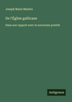 Joseph Marie Maistre | De L'ÉGlise Gallicane | Taschenbuch | FranzöSisch (2025)