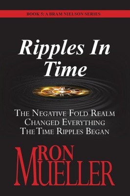 Ripples in Time (Bram Nielson) by Mueller, Ron [Paperback]
