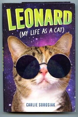 Leonard (My Life as a Cat) HC DJ Carlie Sorosiak 2021 Juvenile Sci-Fi Alien