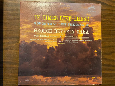 George Beverly Shea   In Times Like These LP [1958/RCA LPM-2503] VG+/VG (Gospel)