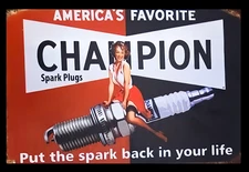 America's Favorite CHAMPION Spark Plugs Put  Spark Back In  Life Pin-Up MAGNET