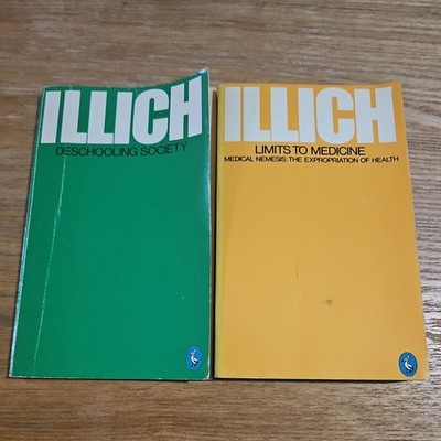Deschooling Society & Limits to Medicine Pelican Illich, Ivan 2 PB Books L1