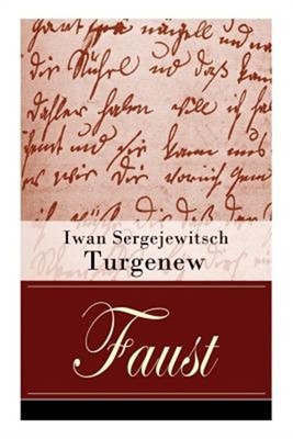 Faust: Eine autobiographische Liebesgeschichte - Erz�hlung in neun Briefen (Pape