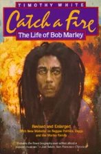 Catch a Fire: The Life of Bob Marley - Paperback By White, Timothy - GOOD