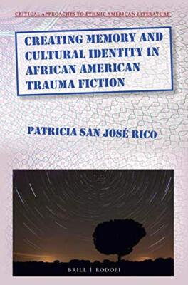 Creating Memory and Cultural Identity in African American Trauma