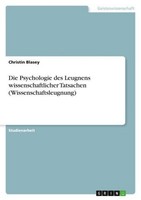 Die Psychologie Des Leugnens Wissenschaftlicher Tatsachen (Wissenschaftsleugnung