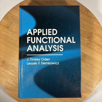 USED Applied Functional Analysis Computational Mechanics Oden Demkowicz