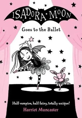 Isadora Moon Goes to the Ballet | Harriet Muncaster | Englisch | Taschenbuch