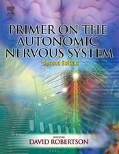 Primer on the Autonomic Nervous System,David Robertson, Phillip 