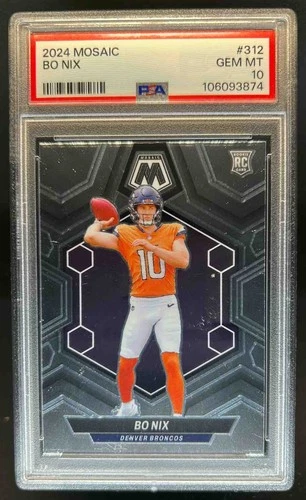 2024 Mosaic Bo Nix RC Rookie #312 Broncos PSA 10