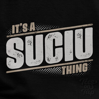IT'S A SUCIU THING T-SHIRT Name Nachname lustig Familie Geschenkidee